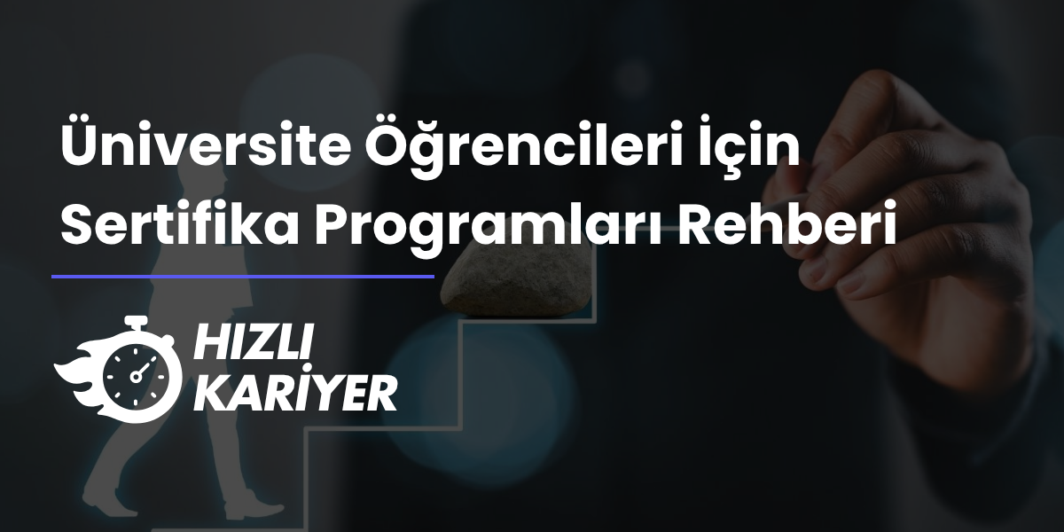 Üniversite Öğrencileri İçin Sertifika Programları Rehberi